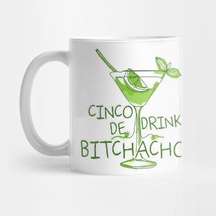 Cinco De Drinko Bitchachos Funny Cinco De Mayo Drinking Mug